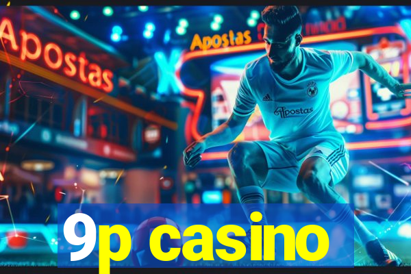 9p casino